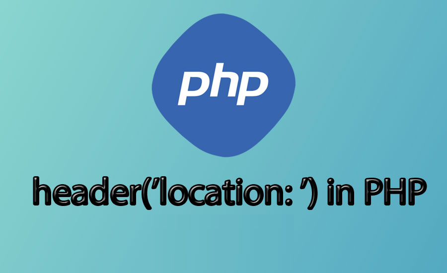 PHP Header Location Function for Seamless Page Redirection: A Comprehensive Guide