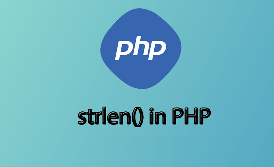 PHP strlen() - Check string length in PHP